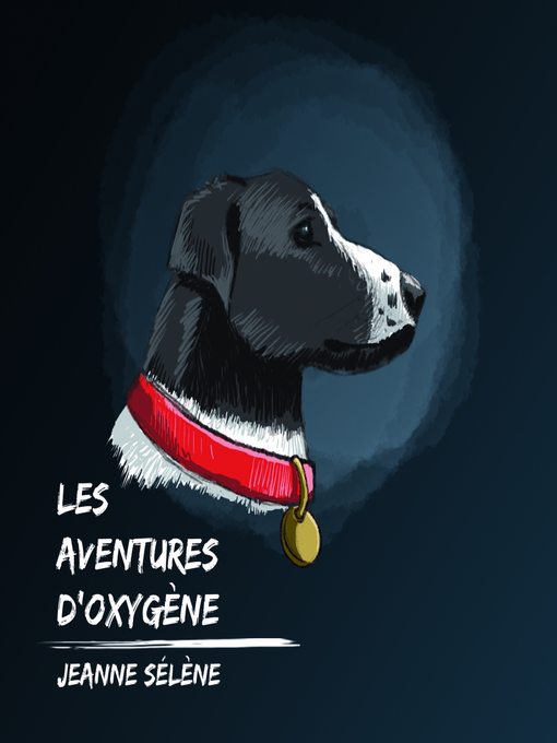 Title details for Les aventures d'Oxygène by Jeanne Sélène - Wait list